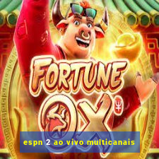 espn 2 ao vivo multicanais